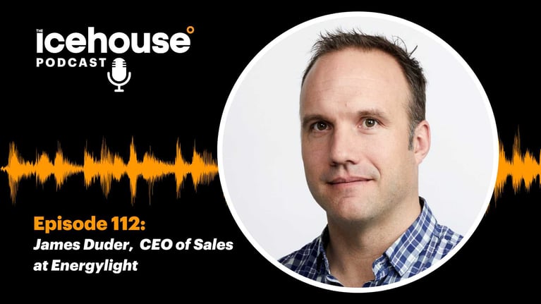 Episode 112: James Duder, CEO of Sales at Energylight