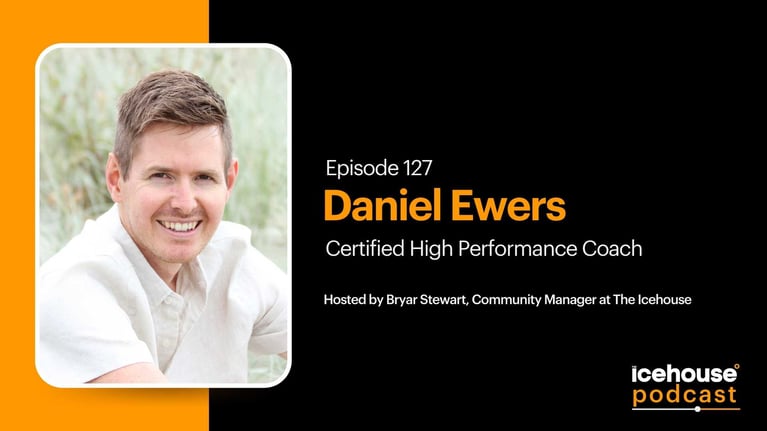 Episode 127: Daniel Ewers, Certified High Performance Coach