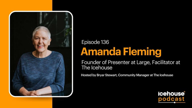 Episode 136: Amanda Fleming, Facilitator at The Icehouse