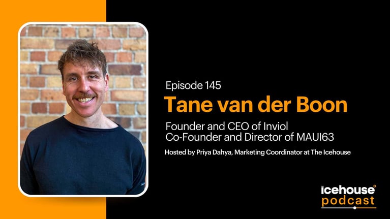 Episode 145: Tane van der Boon, Founder of Inviol, Co-Founder of MAUI63