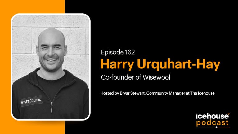Episode 162: Harry Urquhart-Hay, Co-founder of Wisewool
