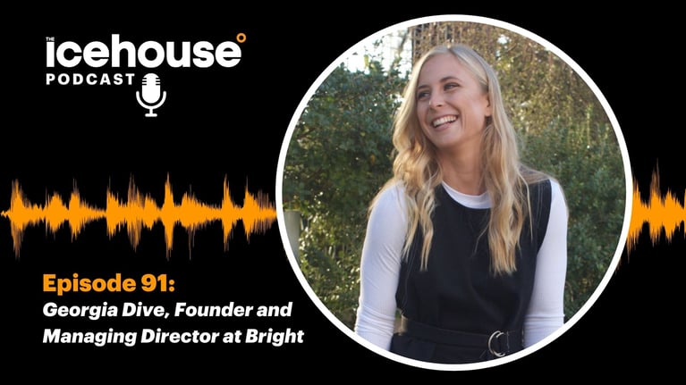 Episode 91: Georgia Dive, Founder and Managing Director at Bright
