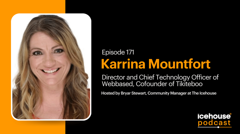 Episode 171 of The Icehouse Podcast: Karrina Mountfort, Director & CTO of Webbased