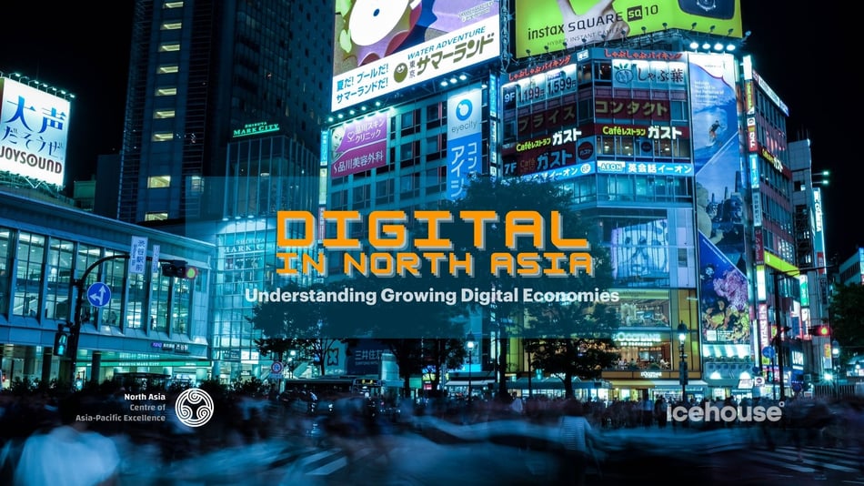 Digital in North Asia - Understanding growing digital economies