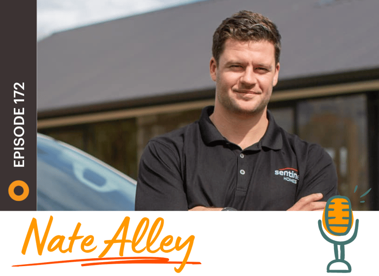 Episode 172 of The Icehouse Podcast: Nate Alley, Managing Director at Sentinel Homes Waikato