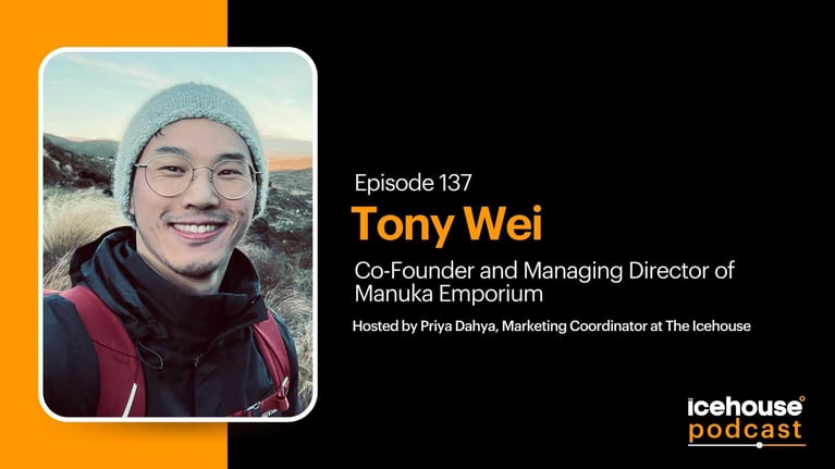 Episode 137: Tony Wei, Co-Founder of Manuka Emporium