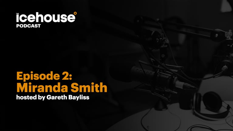 Episode 2: Miranda Smith - Hosted by Gareth Bayliss