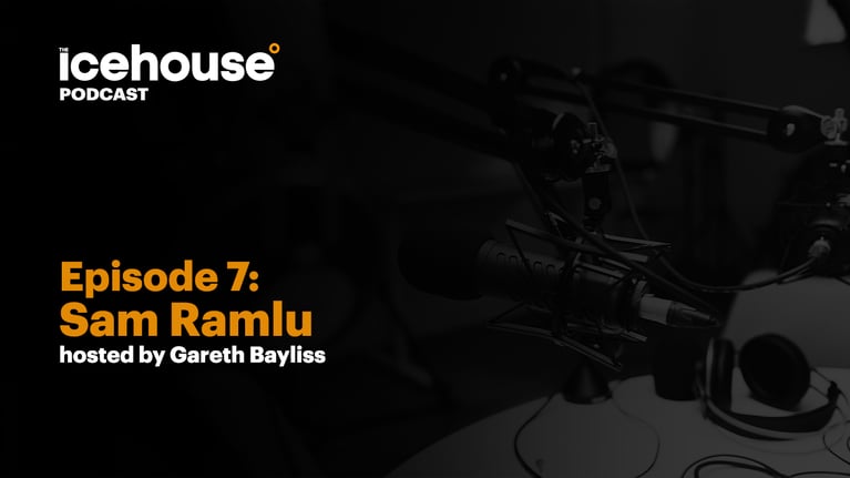 Episode 7: Sam Ramlu - Hosted by Gareth Bayliss