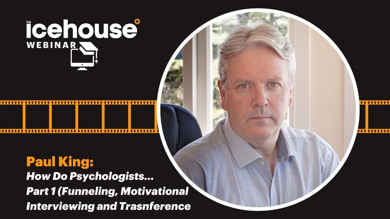 How do Psychologists... (Part 1) Funneling, motivational interviewing and transference with Paul King