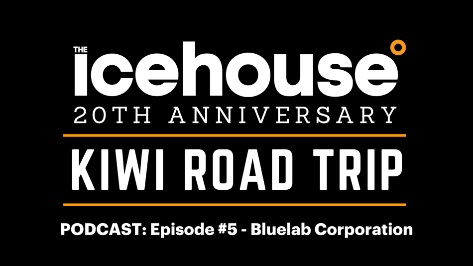 Episode 5: 20th Anniversary Kiwi Road Trip - Bluelab Corporation