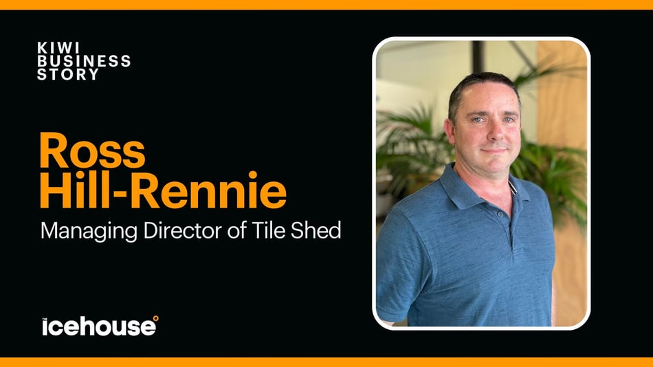 Kiwi Business Story: Ross Hill-Rennie at Tile Shed