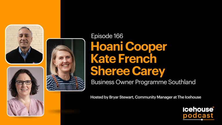 Episode 166 of The Icehouse Podcast: Southland Business Owner Programme