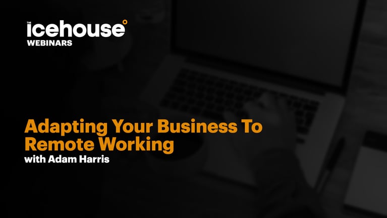 Adapting Your Business To Remote Working, The Opportunity To Thrive